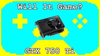 Gaming on an GTX 750 Ti in 2020 | Tested in 10 Games