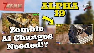 7 Days to Die Alpha 19 | New Version - New Zombie AI Pathfinding needed? @Vedui42