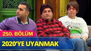 2020'ye Uyanmak - Güldür Güldür Show 250.Bölüm