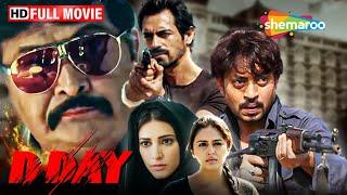 भारत के सबसे खतरनाक डॉन को मारने का प्लान | D Day FULL MOVIE (HD) | Rishi Kapoor, Irrfan Khan