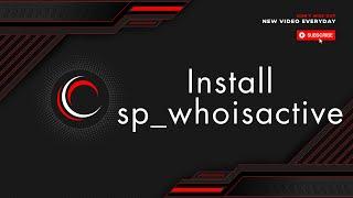 sp whoisactive - download & Install