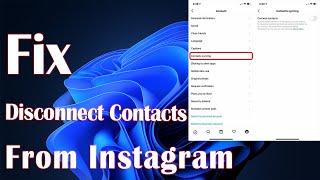 Disconnect Phone Contacts From Instagram - How To