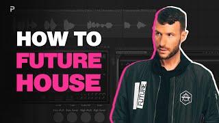 How To Make A Future House Track (2021) 