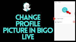 How to Change Profile Picture in BIGO LIVE?