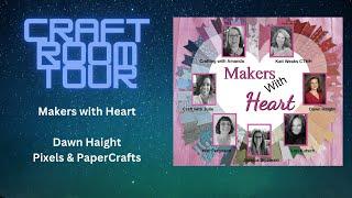 Craft Room Tour with Makers with Heart | Pixels & PaperCrafts