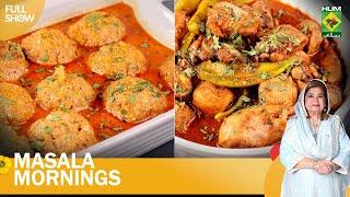 Kofta Narma Dil & Pickled Murgh | Masala Morning | Shireen Anwar | 1st June 2023 | Masala Tv