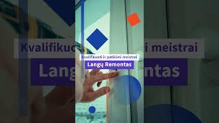 Plastikinių ir Medinių Langų Remontas #Vilniuje. Profesionalus Langų Servisas. LANGO 365