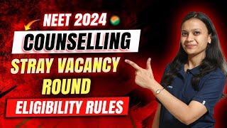 Eligibility rules for Stray vacancy round by MCC | MCC NEET 2024 counselling | #neet2024