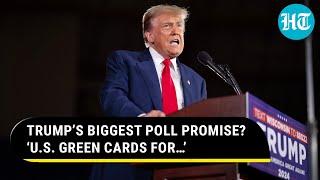 Trump Promises Green Cards For Foreign Graduates, His Campaign Makes This Big Clarification | Watch