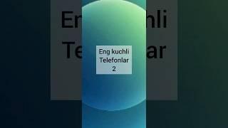 #eng kuchli telefonlar 2-qism