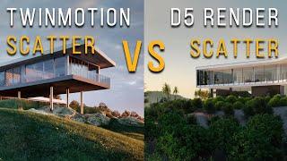 Twinmotion Scatter Tool VS D5 Render Scatter Tool
