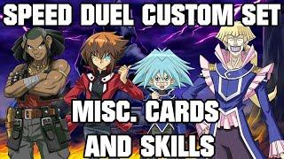 "GX Final Season" Custom, Speed Duels Set miscellaneous cards + Where to find Skills?