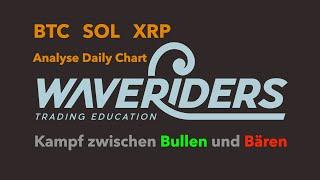 BTC SOL XRP Kampf zwischen Bullen und Bären -  Elliott Wellen Analyse Daily Chart + aktuelle Ziele