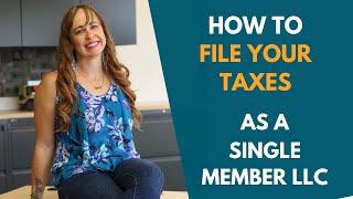 How to File Your Taxes as a Single Member LLC