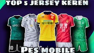 NEW UPDATE TOP 5 JERSEY KEREN PES MOBILE