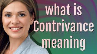 Contrivance | meaning of Contrivance