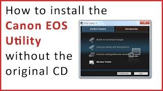 How to install the Canon EOS Utility without the original CD