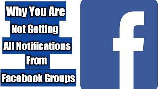 Why you are not getting all notifications from Facebook groups (2 ways you can reset)