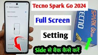 tecno Spark go 2024 full screen setting / tecno spark go 2024 me side se back kaise kare