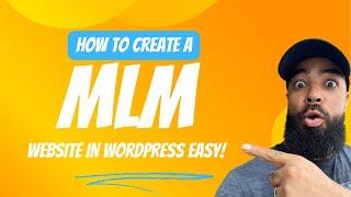 How to Create a MLM Website in Wordpress Super Easy 2024