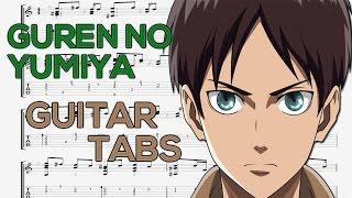 Attack on Titan (Shingeki no Kyojin) - Guren no Yumiya Opening Guitar Tutorial | Guitar Lesson + TAB