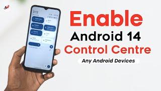 Enable Android 14 Control Centre in Any Android Devices | Ayan Official Tech