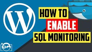 Scale your WordPress - Enable SQL monitoring to debug SQL query's and add .gitignore