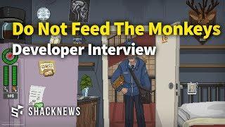 Do Not Feed The Monkeys Developer Interview