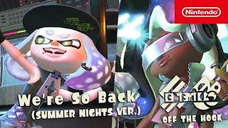 Splatoon 3 - Off the Hook: We're So Back (Summer Nights Ver.)