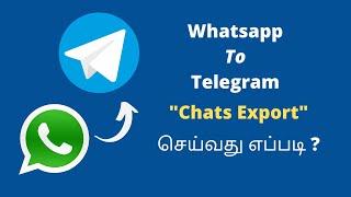 How to export chat from "Whatsapp To Telegram"  in Tamil ? |Telegram Update Tamil |How To - In Tamil