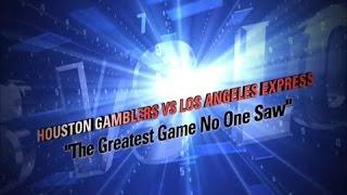 Week 1 - 1985: Houston Gamblers vs Los Angeles Express "Greatest Game No One Saw"