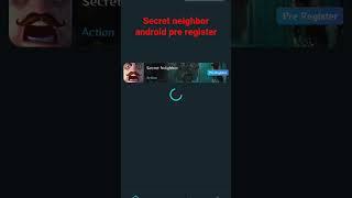 Secret neighbor android pre register