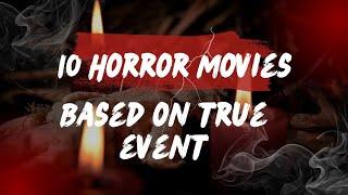 10 Horror Movies Based on True Stories | You Won't Believe These Real-Life Nightmares!