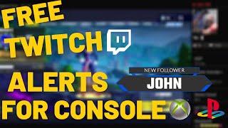 FREE Twitch Alerts For Console Streamers!!!