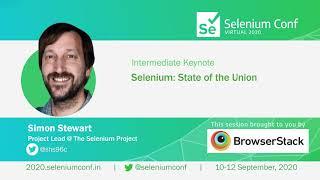 Selenium: State of the Union by Simon Stewart #SeConf2020