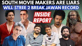 South Movie Makers Are Liars | Fear Of South Actors | Stree 2 Vs Jawan Movie | Inside Report