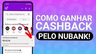 COMO GANHAR CASHBACK NO NUBANK