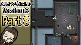 RimWorld 16 Gameplay - #8 - Let's Play Walkthrough