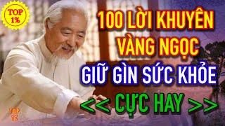 100 Lời Khuyên VÀNG NGỌC Để Giữ Gìn Sức Khỏe - Món Quà Để Lại Của Vị Thầy Thuốc Cao Tuổi