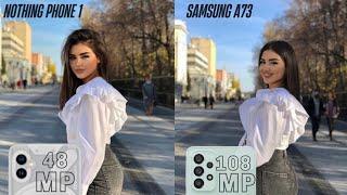 Nothing phone 1 VS Samsung A73 Camera Test Comparisons || Nothing Beat Samsung!!