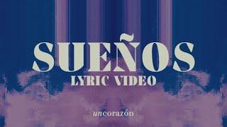 Un Corazón - Sueños (Lyric Video Oficial)