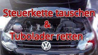 Was ist bei Steuerkette tauschen Polo 6R 1,2 TSI zu beachten? Turbolader retten bei Polo 6R