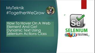 How To Hover On A WebElement And Get Dynamic Text Using Selenium Actions Class