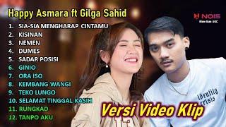 HAPPY ASMARA ft GILGA SAHID–SIA-SIA MENGHARAP CINTAMU–KISINAN–GINIO–NEMEN I FULL ALBUM TERBARU 2023