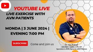 Live exercise session for Avascular Necrosis Patients | Dr. Vijay Prakash