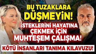 Bu Tuzaklara Düşmeyin! İsteklerini Hayatına Çekmek İçin Muhteşem Çalışma! | R. Şanal Günseli