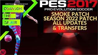 PES 2017 SMOKE PATCH 17.4.2 SEASON 2022 PATCH