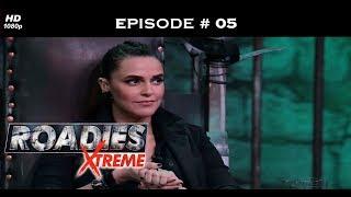 Roadies Xtreme - Full Episode  05 - Raftaar and Neha in tears