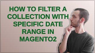 How to Filter a collection with specific date range in Magento2