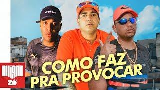 MC Lele JP, MC Cebezinho e MC Leozinho ZS - Como faz pra Provocar (DJ Boy)